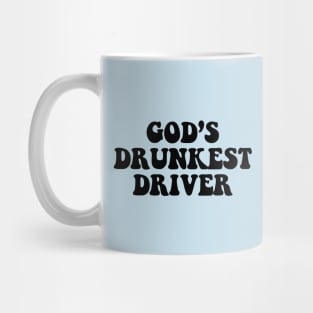 Gods Drunkest Driver Mug